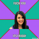 rebecca-black-meme-generator-fuck-you-its-friday-9a0a98.jpg